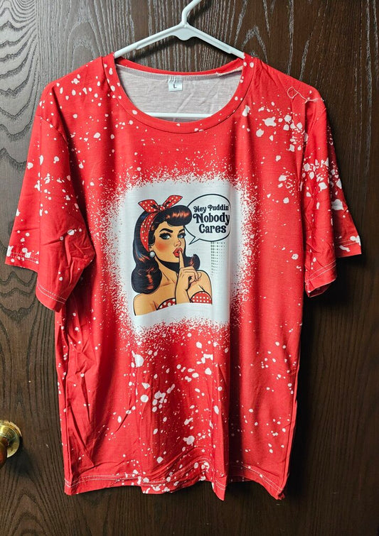 HEY PUDDIN NOBODY CARES S