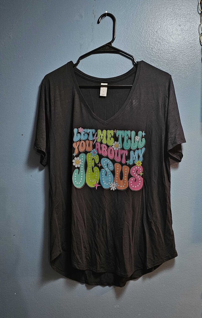 New Let Me Tell You About My Jesus Shirt
