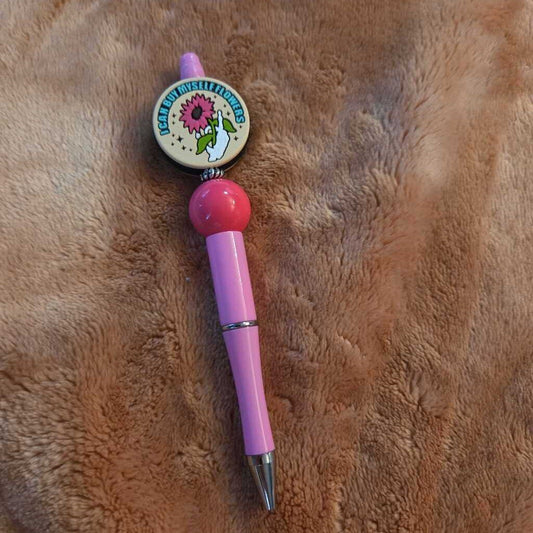 New I Can Buy Myself Flowers Pen